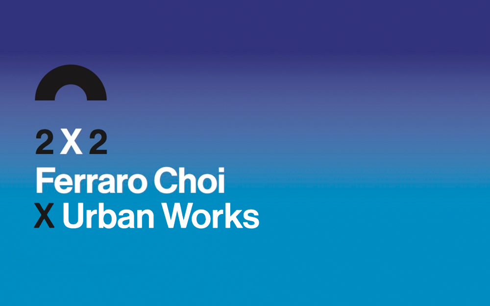 2x2 Ferraro Choi x Urban Works