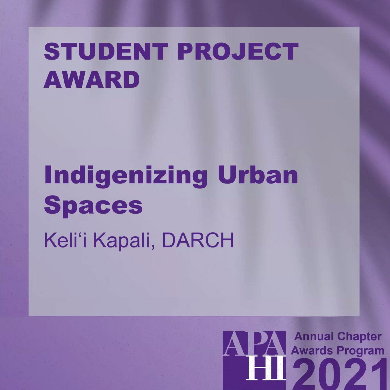 2021 APA HI Student Project Award
